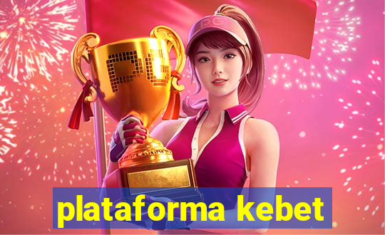 plataforma kebet